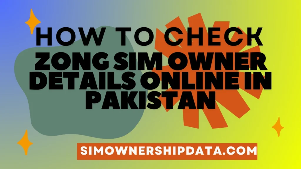 How to Check SIM Owner Details Online in Pakistan